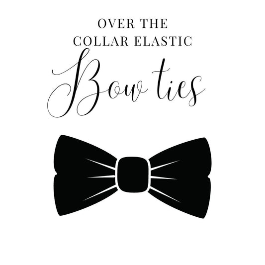 -Bowties- (over the collar, elastic)